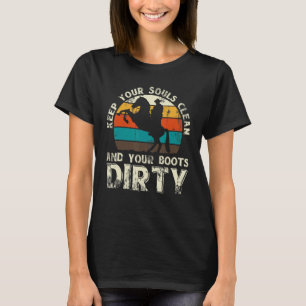 Camiseta Mantenha Suas Almas Limpa E Suas Botas Sujas Cowbo