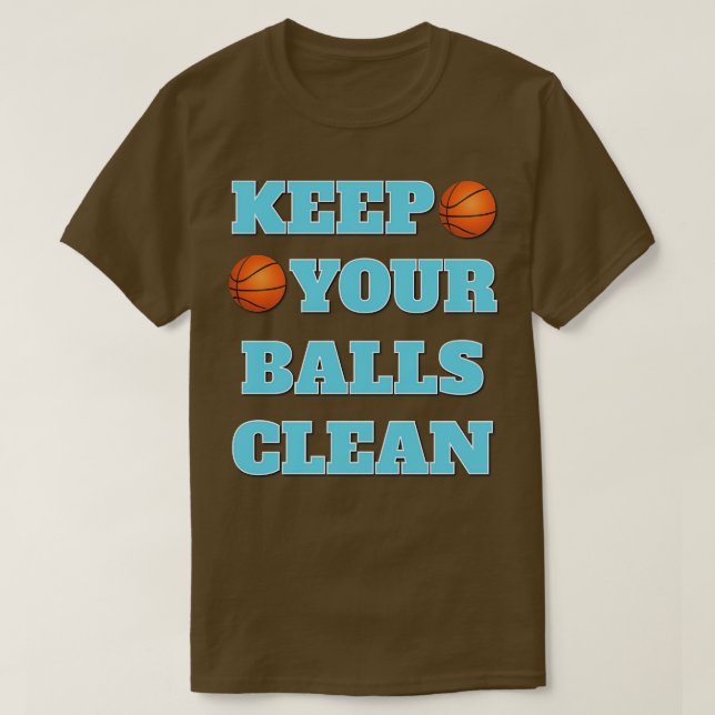 Camiseta Mantenha suas bolas limpas de basquete de signific (Frente do Design)