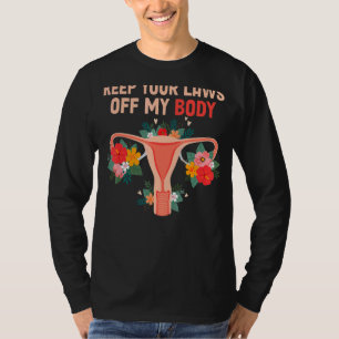 Camiseta Mantenha Suas Leis Do Meu Corpo, Feminista Da Esco