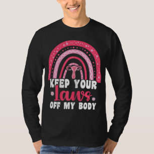 Camiseta Mantenha Suas Leis Fora Do Meu Corpo, Uterus Right
