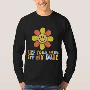 Camiseta Mantenha suas leis longe do meu corpo Flor, mulher