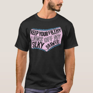 Camiseta Mantenha Suas Leis Sujas Do Meu Roupa