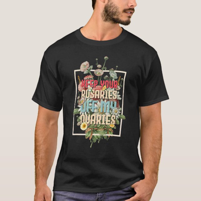 Camiseta Mantenha suas rosas longe das minhas feministas of (Frente)