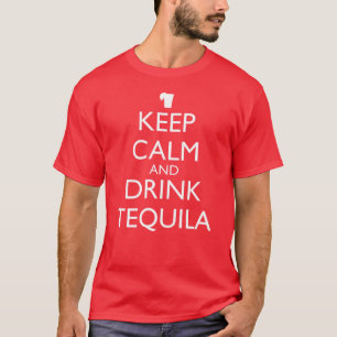 CAMISETA MANTENHA TEQUILA CALMO E DA BEBIDA