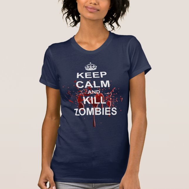 Camiseta Mantenha zombis calmos e do matar (Frente)