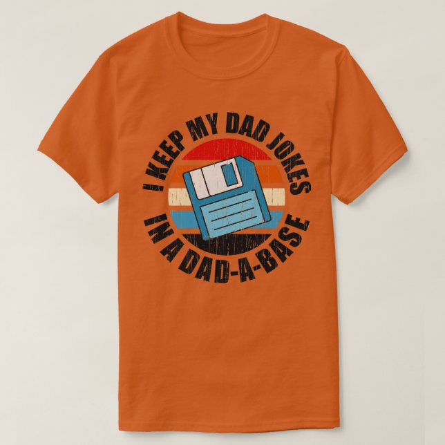 Camiseta Mantenho minhas Piadas Pais em um banco de dados (Frente do Design)