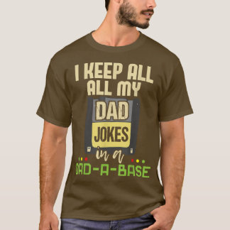 Camiseta Mantenho Todas As Minhas Piadas Pais Em Pai-a-base