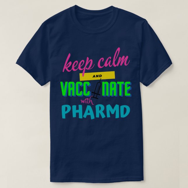 Camiseta manter a calma e vacinar com o farmacêutico versão (Frente do Design)