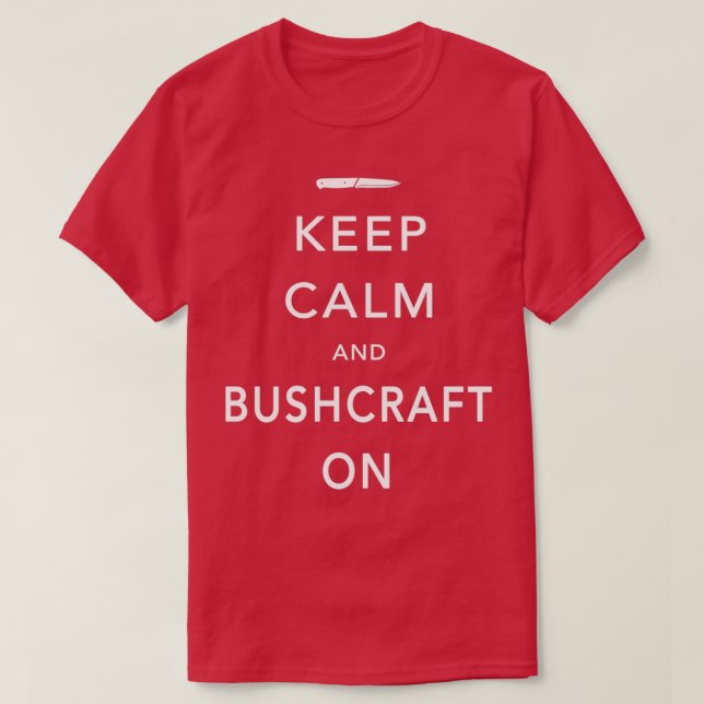 Camiseta Manter Calma e Bushcraft na TSirt Clássica (Frente do Design)