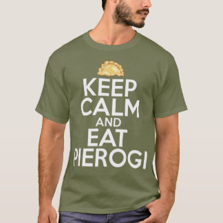 Camiseta Manter Calma E Comer Pierogi Comida Polonesa Dia P