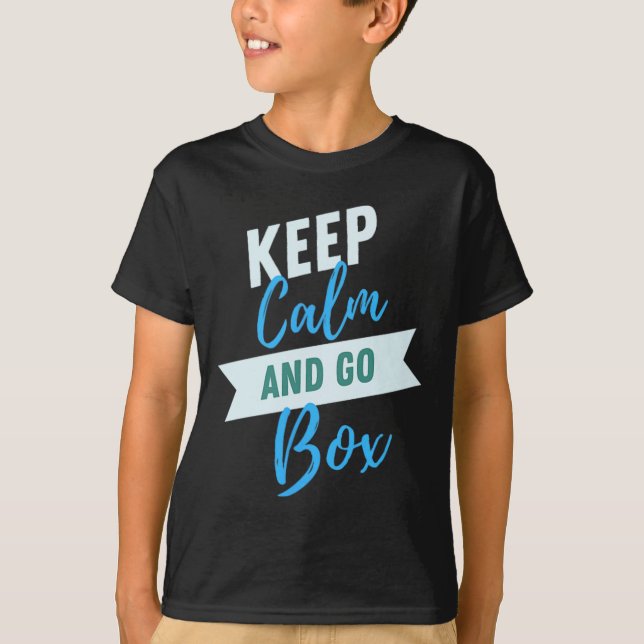 Camiseta Manter Calma E Ir Caixa Motivada (Frente)