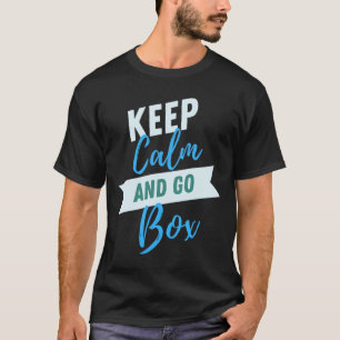 Camiseta Manter Calma E Ir Caixa Motivada