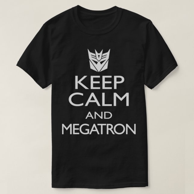 CAMISETA MANTER CALMA E MEGATRON (Frente do Design)