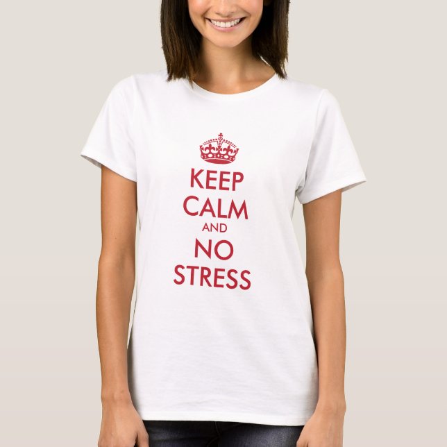 Camiseta Manter Calma E SEM STRESS - texto personalizado (Frente)