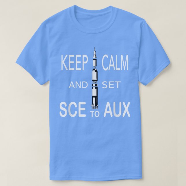 Camiseta Manter Calmo e definir SCE para Cotação AUX (Frente do Design)