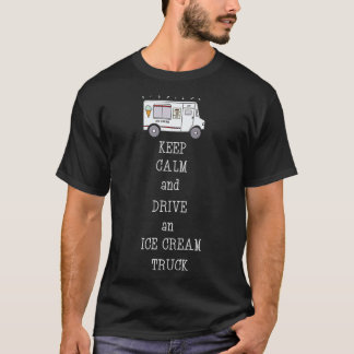 Camiseta Manter Calmo E Dirigir Um Caminhão De Sorvete _1