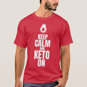 Camiseta Manter Calmo e Keto Em Ketogênico