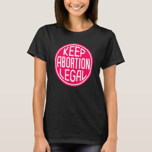 Camiseta Manter Círculo Rosa Quente Legal do Aborto