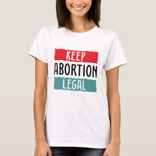 Camiseta Manter o Aborto Legal