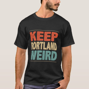 Camiseta Manter o estilo estranho do Portland