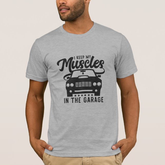 Camiseta manter os músculos na garagem, legal design gráfic (Frente)