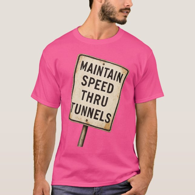 Camiseta Manter velocidade através do túnel (Frente)