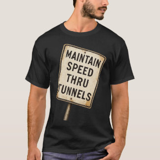 Camiseta Manter velocidade através do túnel