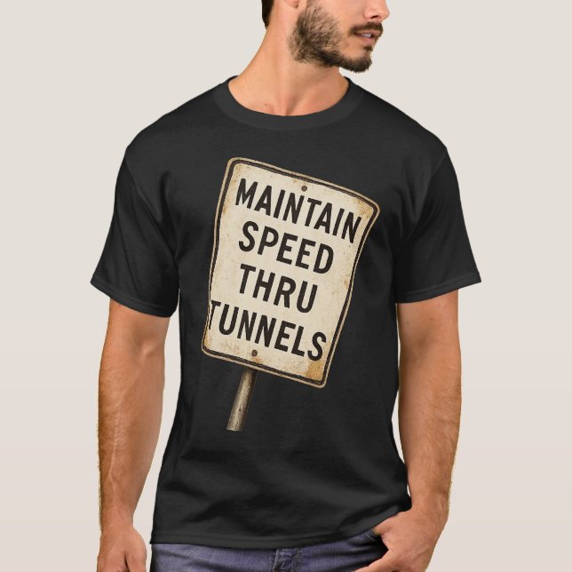 Camiseta Manter velocidade através do túnel (Frente)