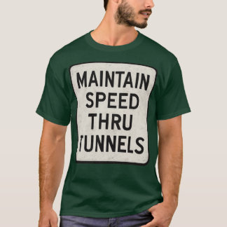 Camiseta Manter velocidade através do túnel