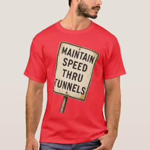 Camiseta Manter Velocidade Através do Túnel