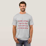 Camiseta Manutenção do despedida de solteiro<br><div class="desc">Nós todos sabemos esta linha,  se você não sabe o filme que você precisa do olhar.</div>