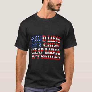 Camiseta Mão De Obra Mantida Não É Mão De Obra Barata Não É