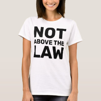 Camiseta Mãos de Movimento Anti-Trump Não Acima da Lei