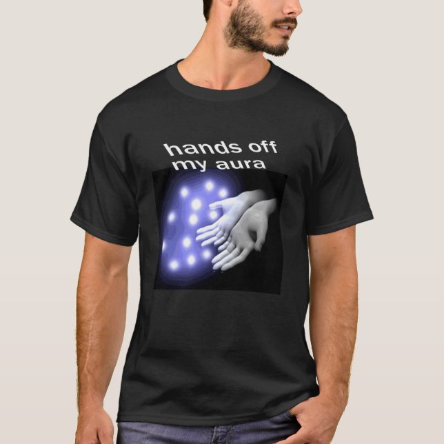 Camiseta Mãos Fora da Minha Aura (Frente)