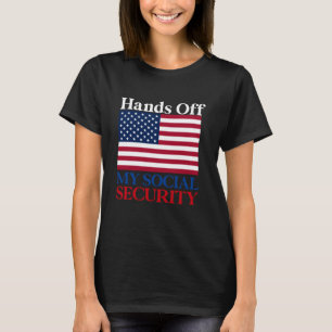 Camiseta mãos fora da minha segurança social Protestos e in