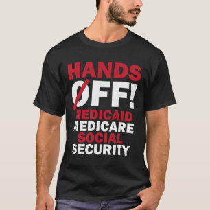 Camiseta Mãos Fora de Medicaid Medicare Previdência Trump