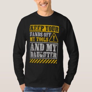 Camiseta Mãos Mecânicas Do pai Para Fora Das Minhas Ferrame