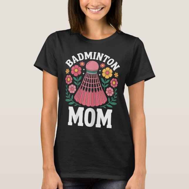 Camiseta Máquina de Badminton Mãe Divertida Badminton  (Frente)
