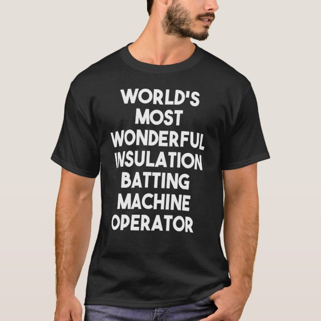Camiseta Máquina de Bateria de Isolamento Mais Maravilhosa  (Frente)