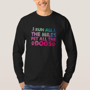 Camiseta Maratona Engraçada Corre Todos Os Miles Pet Todos