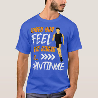 Camiseta Maratona Quando Você Se Sente Com vontade De Desis