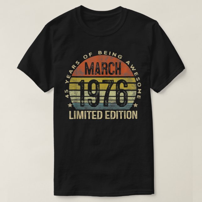 Camiseta March 1976 Limited Edition 45th Birthday 45 Year O (Frente do Design)