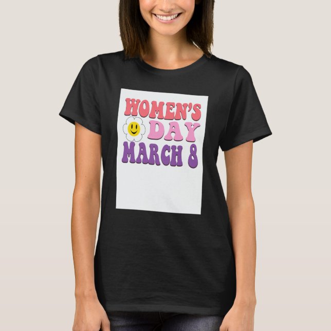 Camiseta March 8 Women's Day Feminism Equality Women Empowe (Frente)