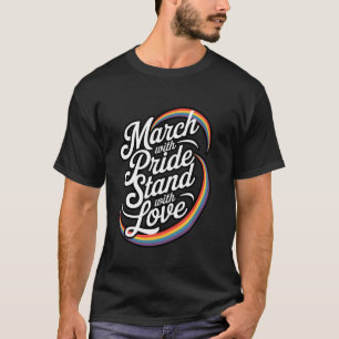 Camiseta Marcha Com Orgulho Fique Com a Celebração do Amor
