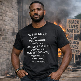 Camiseta Marchamos, Kneel, Falamos, Sentem-se, vocês estão 