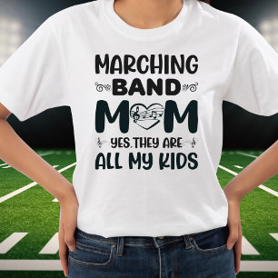 Camiseta Marching Banda Mãe, Eles São Todos Os Meus Filhos.
