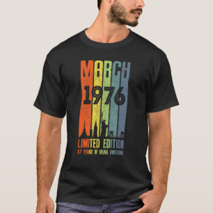 Camiseta Março 1976 47 Aniversário 47 Anos 1976 Aniversário