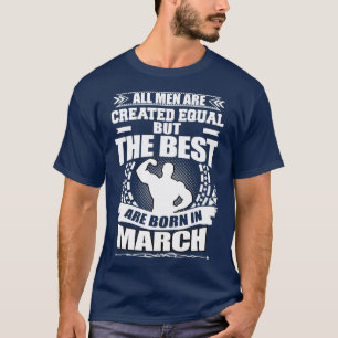 Camiseta Março Aniversário para Homens Engraçado Sarcástico