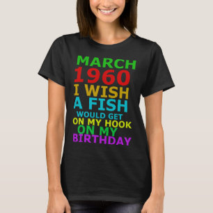 Camiseta Março De 1960 Eu Queria Que Um Peixe Enfiasse No M