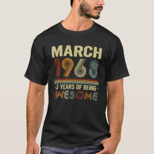 Camiseta Março De 1968 53 Anos De Espantosa Legal 53Rd Bir